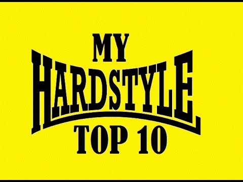 My hardstyle top 10