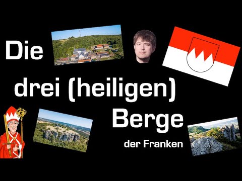 Die drei (heiligen) Berge der Franken | Franken - das Herz Europas