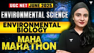 UGC NET Environmental Science 2025 | Maha Marathon on Environmental Biology | By Jyoti Mam #ugcnet
