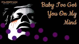 Powderfinger - (Baby I Have Got) You On My Mind