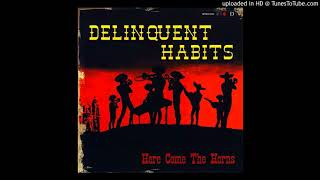 06 Here Come The Horns l Delinquent Habits l Here Come The Horns