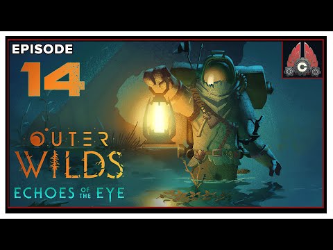 CohhCarnage Plays Outer Wilds: Echoes Of The Eye DLC - Episode 14