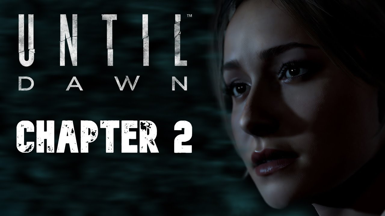UNTIL DAWN Gameplay Walkthrough | CHAPTER 2 (FULL CHAPTER)