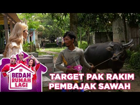 Target Pak Rakim Seorang Pembajak Sawah - Bedah Rumah Lagi