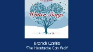 Hotel Cafe Presents Winter Songs - Brandi Carlile - The Heartache Can Wait