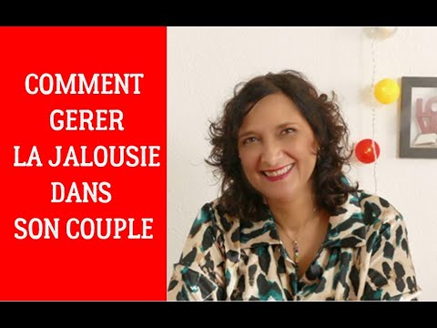 Comment gérer la jalousie dans le couple: 7 étapes pour y parvenir
