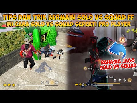 TIPS DAN TRIK BERMAIN SOLO VS SQUAD FREE FIRE 2024 | Ini Cara Solo VS Squad Seperti Pro Player FF