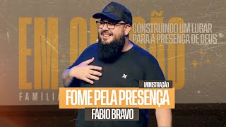 FOME PELA PRESENÇA | Fábio Bravo