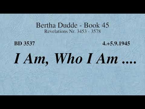 BD 3537 - I AM, WHO I AM ...