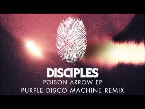 Disciples - Poison Arrow (Purple Disco Machine Remix)
