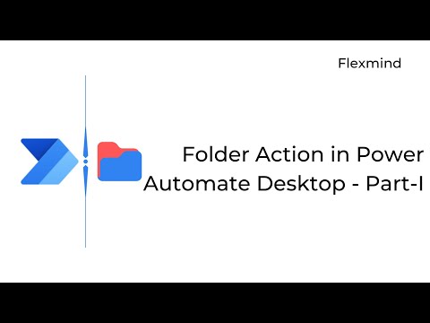 Folder Action in Power Automate Desktop Part 1