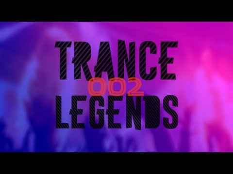 Trance Legends 002