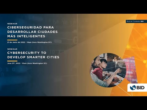 , title : 'Ciberseguridad para desarrollar ciudades más inteligentes'