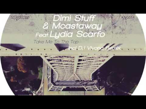 Dimi Stuff & Mcastaway Feat. Lydia Scarfo - Take Me To The Top (DJ Vivona Remix)