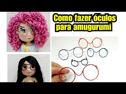 COMO FAZER ÓCULOS PARA AMIGURUMI