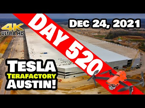 Tesla Gigafactory Austin 4K  Day 520 - 12/24/21 - Tesla Terafactory -CHRISTMAS EVE AT GIGA TEXAS!