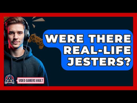 Were There Real-life Jesters? - Video Gamers Vault