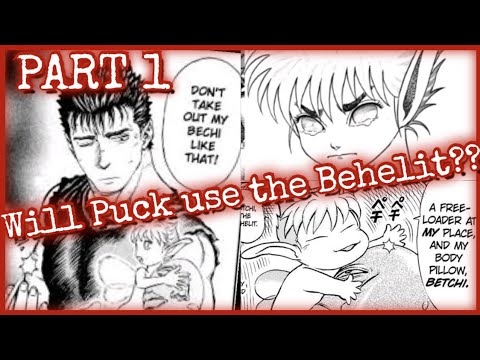 Berserk Theory: What if Puck Uses the Behelit! PART 1