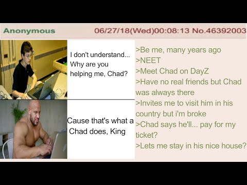 Chad Helps Turn Virgin Anon's Life Around