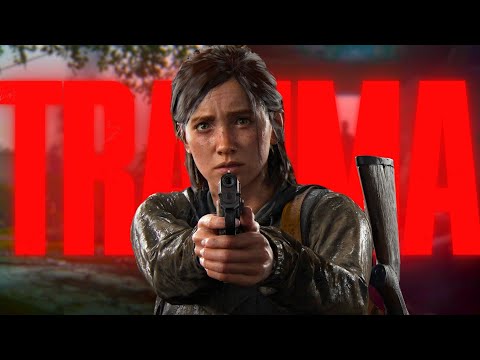 The Last of Us and How Trauma Destroys Your Mind