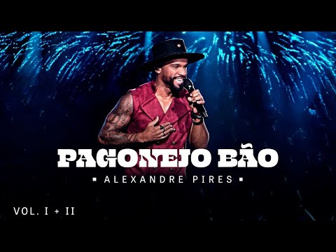Alexandre Pires - Pagonejo Bão - Vol. I + II (Ao Vivo) (Completo)