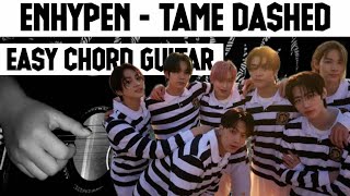 Download lagu ENHYPEN - TAME DASHED (EASY CHORD GUITAR) mp3 Download lagu ENHYPEN - TAME DASHED (EASY CHORD GUITAR) mp3