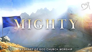 Mighty [Official Lyric Video] (2018) by Heart of God Church (HOGC)