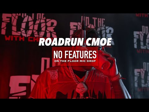 RoadRun Cmoe - No Features (On The Floor Mic Drop) SHOT BY @Imgenogreen