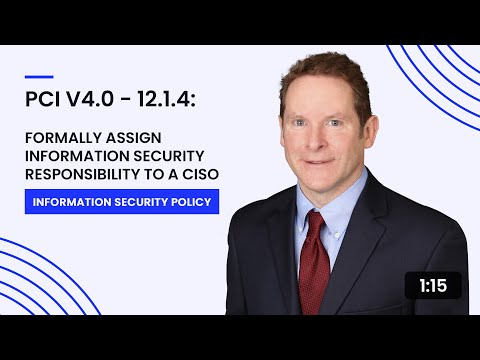 PCI v4.0 - 12.1.4: Formally Assign Information Security Responsibility to a CISO