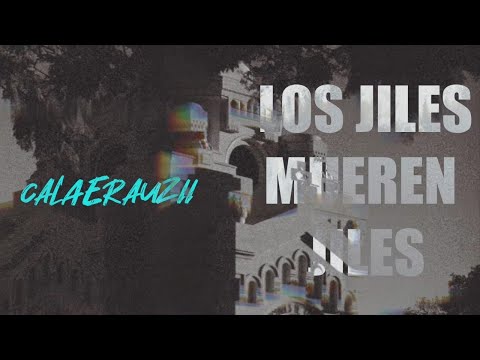 CalaeraUzii - LOS JILES MUEREN JILES (OfficialLyricVideo)
