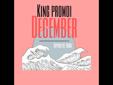 King Promdi - December (Reprod by. Mark) #SupportLOCAL