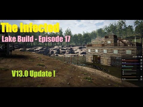 The Infected   Lake Build Episode 17