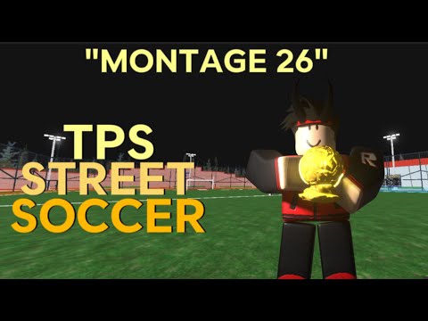 TPS: Street Soccer | Montage #26