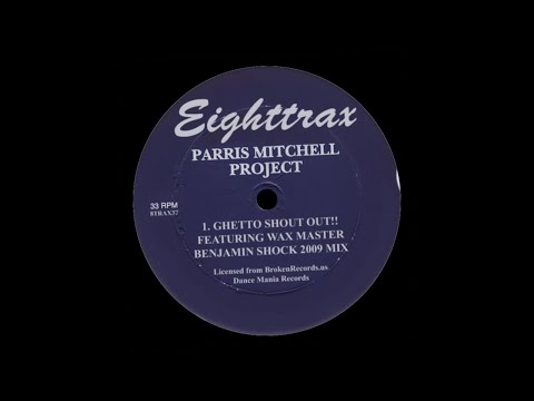 Parris Mitchell Project feat.Waxmaster - Ghetto Shout Out (Benjamin Shock 2009 Vinylistic mix)