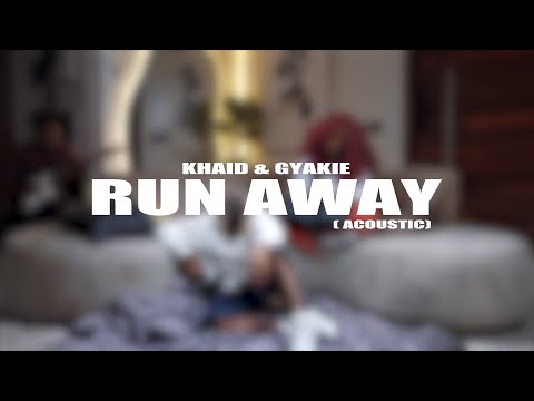 Khaid & Gyakie - Run Away (Official Acoustic Video)
