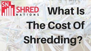 The Cost of Paper Shredding
