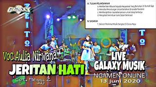 Download lagu JERITAN HATI - COVER AULIA - LIVE NGAMEN ONLINE GALAXY MUSIK 13 JUNI 2020 mp3