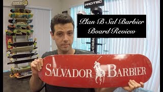 Plan B Skateboard Review ( Sal Barbier)