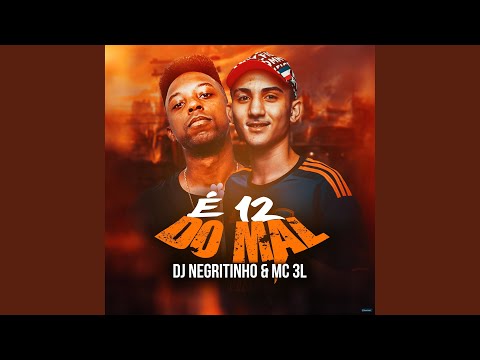 É 12 do Mal (feat. Mc 3L)