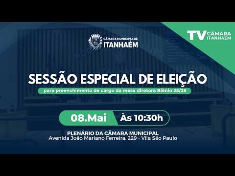 SESSÃO ESPECIAL DE ELEIÇÃO - TV CÂMARA ITANHAÉM