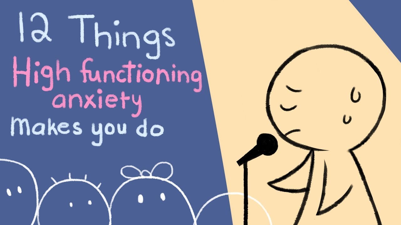 Anxiety - 12 Things High Functioning Anxiety Makes you Do