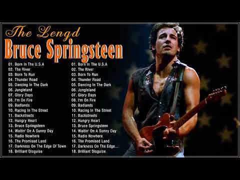 Bruce Springsteen Best Playlist 2022 -Bruce Springsteen Greatest Hits Full Album 2022