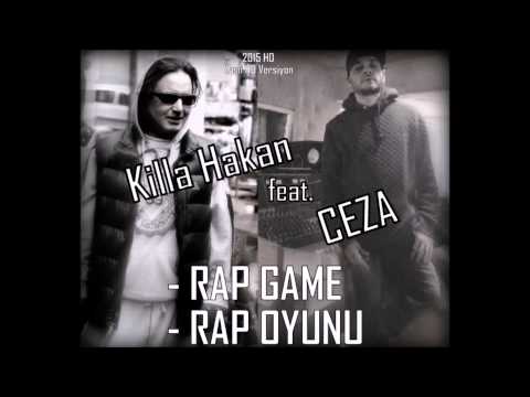 Ceza ft. Killa Hakan - Rap Oyunu (2015 HQ Versiyon)