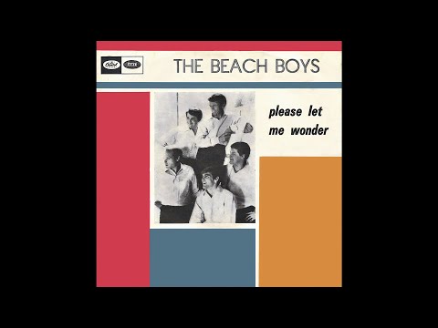 The Beach Boys - Please Let Me Wonder (2021 Stereo Mix)