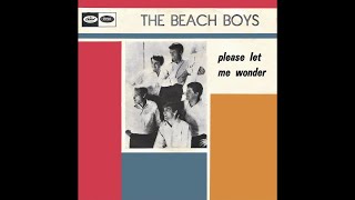 The Beach Boys - Please Let Me Wonder (2021 Stereo Mix)