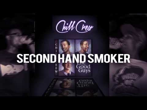 CHILL CREW - Second Hand Smoker