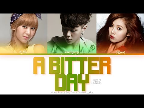 HyunA (현아) ft. G.NA & Yoon Junhyung (용준형) A Bitter Day Color Coded Lyrics (Han/Rom/Eng)