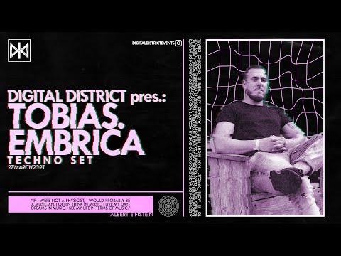 DIGITAL DISTRICT pres.: TOBIAS.EMBRICA (GER) - Techno Set (27.03.2021)