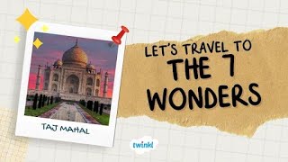 The Seven Wonders of the World | Virtual Field Trip for Kids! | Twinkl USA