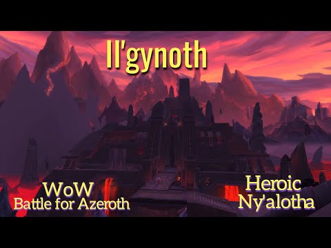 Il'gynoth, Corruption Reborn in Ny'alotha, the Waking City on Heroic-- WoW Battle for Azeroth